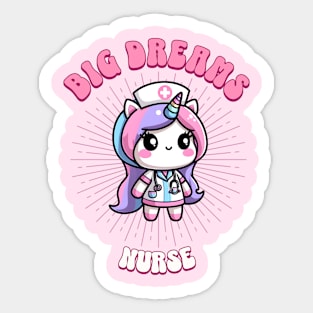 Big Dreams Nurse Unicorn | Dream Big! Sticker